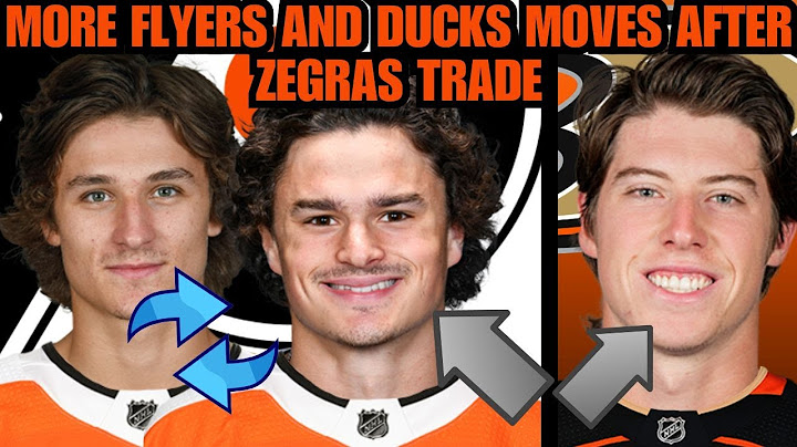 TREVOR ZEGRAS TRADE + MORE ANAHEIM DUCKS AND PHILADELPHIA FLYERS MOVES COMING SOON! NHL TRADES NEWS