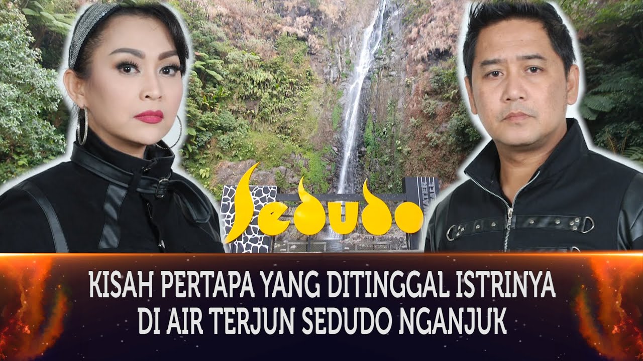 392 - KISAH PERTAPA YANG DITINGGAL ISTRINYA DI AIR TERJUN SEDUDO, NGANJUK, JAWA TIMUR.