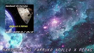 HARDWELL X FARRUKO - APOLLO PEPAS