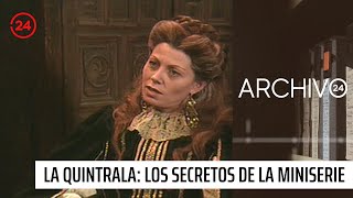 Archivo 24 | La Quintrala, los secretos de la miniserie que marcó una época