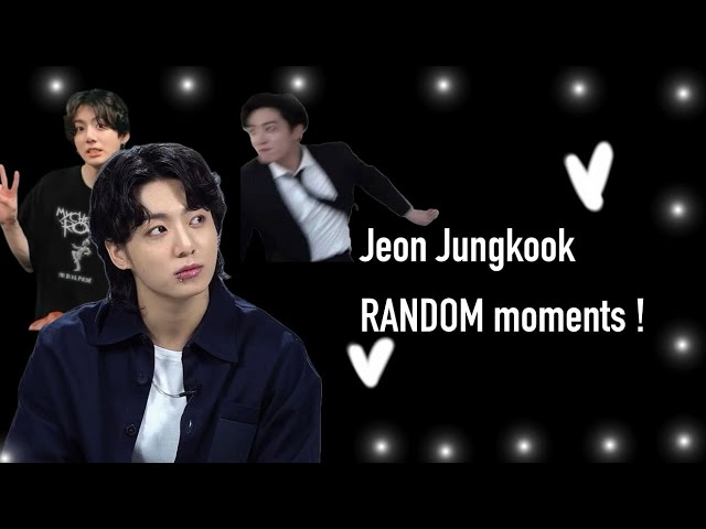 Jeon Jungkook RANDOM moments! Part 1 class=