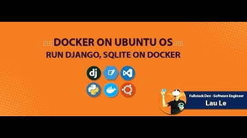 Hướng Dẫn Cài Đặt và Sử Dụng Django, SQLite với Docker, VScode trên Ubuntu Linux OS