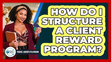 How Do I Structure a Client Reward Program?