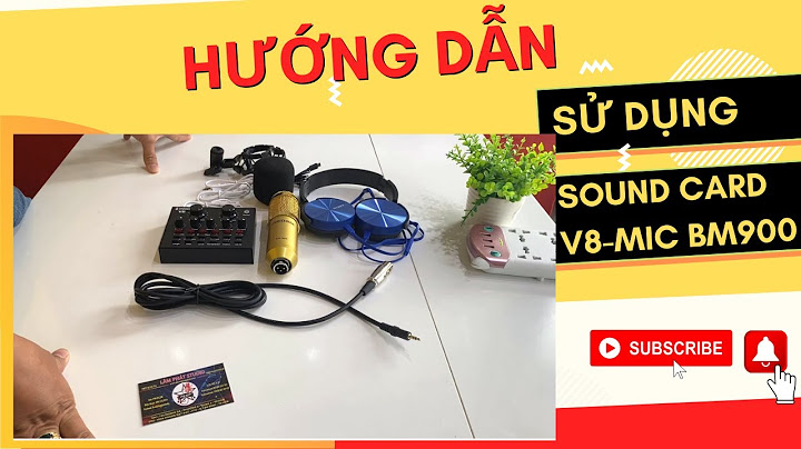 Hướng dẫn sử dụng sound card v8 cho máy tính năm 2024