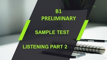 B1 PRELIMINARY | SAMPLE TEST 2020| LISTENING PART 2