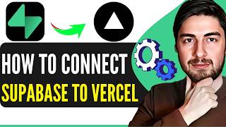 How To Connect Supabase To Vercel (Step-By-Step Guide)