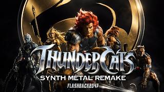 THUNDERCATS Theme ⚔️ EPIC Synth Metal Remake (Instrumental Tribute)