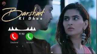 Barsaat Ki Dhun ringtone | sun sun Barsaat Ki Dhun Sun ringtone