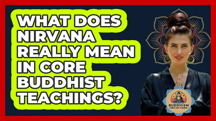 What Does Nirvana Really Mean In Core Buddhist Teachings? - Buddhism Reflections