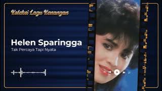 Helen Sparingga - Tak Percaya Tapi Nyata