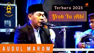 Terbaru IFROH YA ALBI - AUDUL MAROM