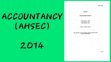 Accountancy (AHSEC) 2014 Class - XII Question Paper | #ahsec
