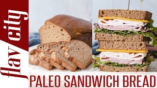 The ULTIMATE Paleo Bread Recipe  No Eggy Flavor & Perfect For Sandwiches