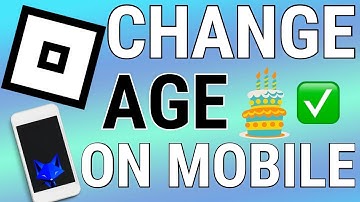 How To Change Age Of Roblox Account On Mobile (Android & iOS)
