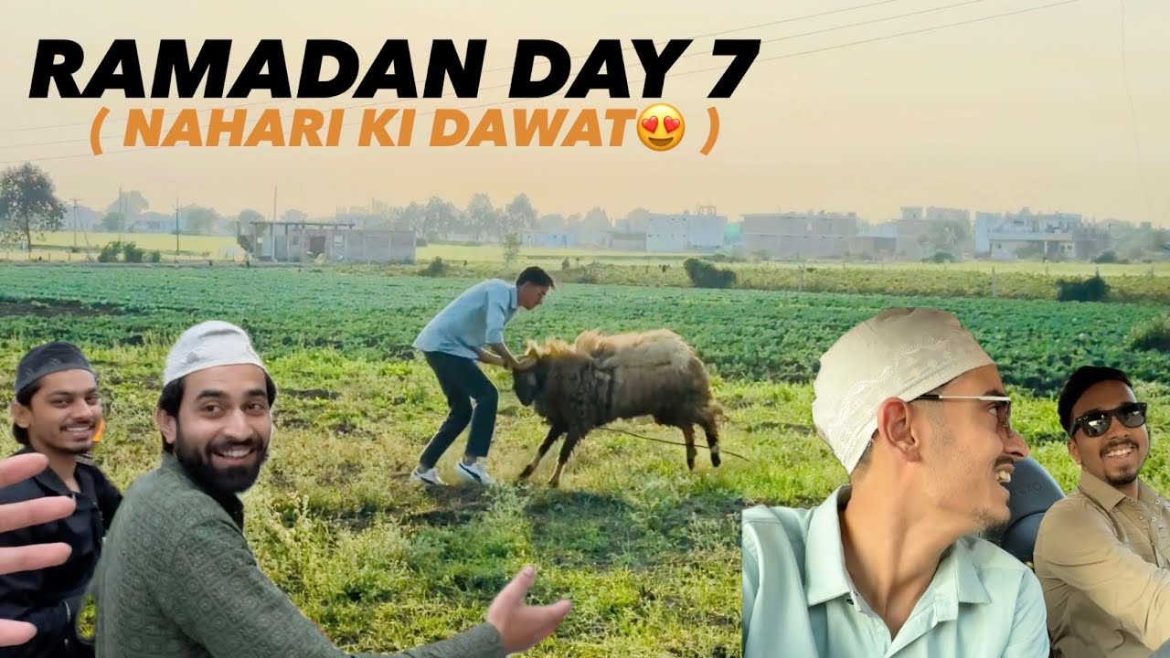 RAMADAN DAY 7 🕌 ( NAHARI KI DAWAT😍) #fyp #explore #ramadan #funvlog #bhopal 