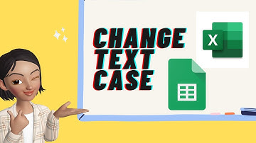How to CHANGE TEXT CASE in Google Sheets // Works on Excel Too!