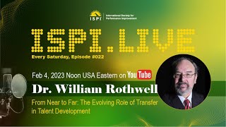 ISPI Live with Dr. William Rothwell