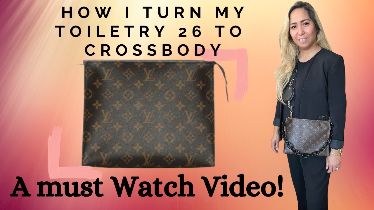 TOILETRY 26 Louis Vuitton #How to Turn into Crossbody Bag 