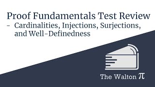 Proof Fundamentals Test Review - Cardinalities, Bijections, Injections, Functions and Relations