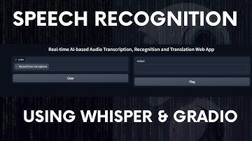Build Speech Recognition & Real-Time Transcription Web App using Whisper & Gradio