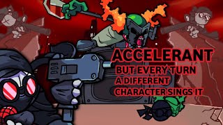 Accelerant But Every Turn A Different Character Sings It Accelerant But Everyone Sings It