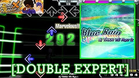 【DDR X】 Blue Rain / dj TAKA VS Ryu✩ [DOUBLE EXPERT] 譜面確認+Play