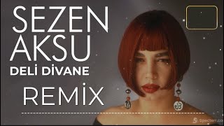 Sezen Aksu - Deli Divane Murat Yaran Remix 