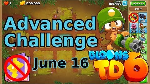 Bloons TD 6 Advanced Challenge | Bad Big One | No Hero No MK | June 16 2022