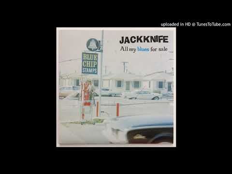 Jackknife — Jackknife - All My Blues For Sale