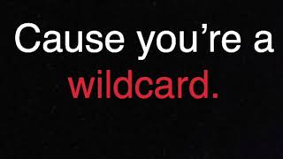 Wildcard Lyrics