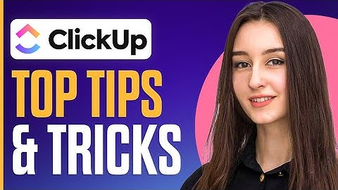 TOP Clickup Tips & Tricks 2025