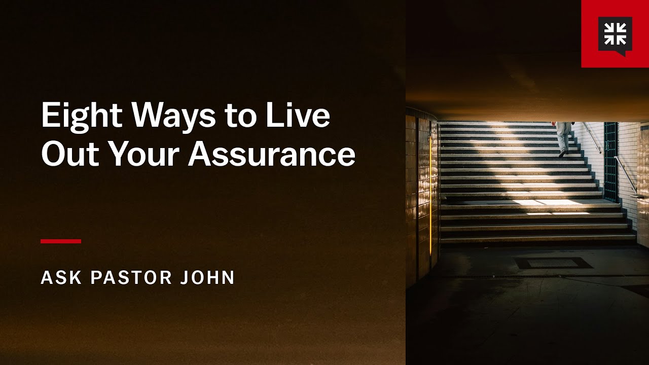 Eight Ways to Live Out Your Assurance
