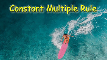 Constant Multiple Rule - Rules of Derivatives