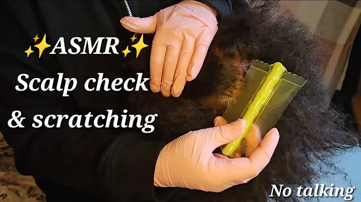 ASMR ✨️ SCALP CHECK AND SCRATCHING w/ fine tooth comb & gloves (no talking)