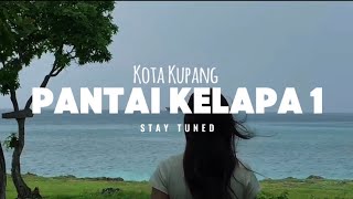 Pesona Pantai Kelapa 1 Kupang | Destinasi Wisata yang Wajib Kamu Kunjungi Pesona Pantai Kelapa 1 Kupang | Destinasi Wisata yang Wajib Kamu Kunjungi
