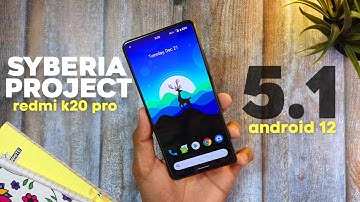 Syberia Project V5.1 Android 12 For Redmi K20 Pro | Best Gaming Performance & Smoothness 🔥🔥