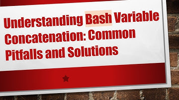 Understanding Bash Variable Concatenation: Common Pitfalls and Solutions