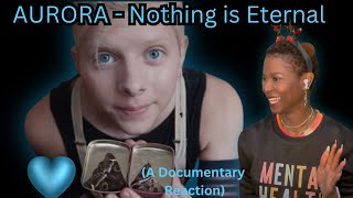 AURORA - Nothing is Eternal (A Documentary)