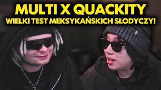 MULTI x QUACKITY - WIELKI TEST MEKSYKAŃSKICH SŁODYCZY!