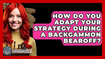 How Do You Adapt Your Strategy During A Backgammon Bearoff? - The Board Game Xpert