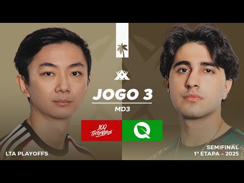 FlyQuest x 100 Thieves | Jogo 3 - MD3 | Semifinal - LTA | 1ª Etapa - 2025