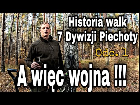 NA WRZEŚNIOWYM SZLAKU - 7 DYWIZJA PIECHOTY - FAKTY, MITY, POSZUKIWANIA