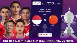 Line Up Indonesia Vs China Final Thomas Cup 2024 Hari Ini Pukul 17:00 WIB Live #thomasubercup2024