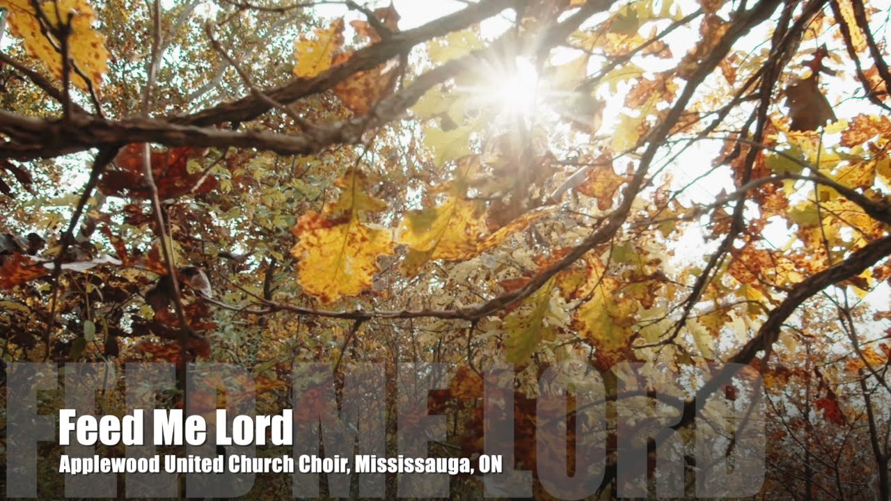 Feed Me Lord - Applewood United Church Choir, Mississauga, Ontario