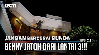 Perkelahian Makin Panas, Benny Jatoh Dari Lantai 3!!! – Jangan Bercerai Bunda | Eps. 18 (2/5)