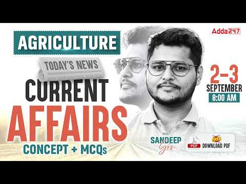 Agriculture Current Affairs | 02-03 Sept Current Affairs 2026 | Daily Current Affairs | Sandeep Sir