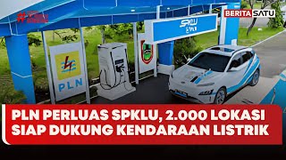 PLN Perluas SPKLU, 2.000 Lokasi Siap Dukung Kendaraan Listrik #Beritasatu