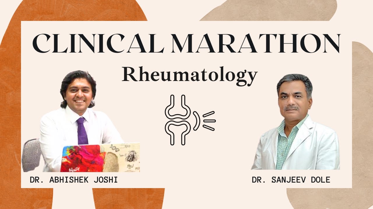 Доктор Санджив Доул | Доктор Абхишек Джоши | Клинический марафон | Ревматология