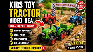 Mini Tractor Toys Video for Kids | Creative Content Idea