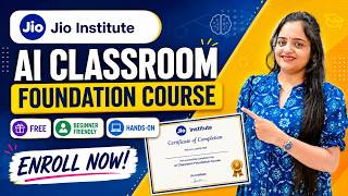 FREE AI Classroom Foundation Course by Jio Institute | Beginners + Certificate